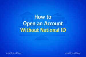How to Open an Account Without National ID Photo