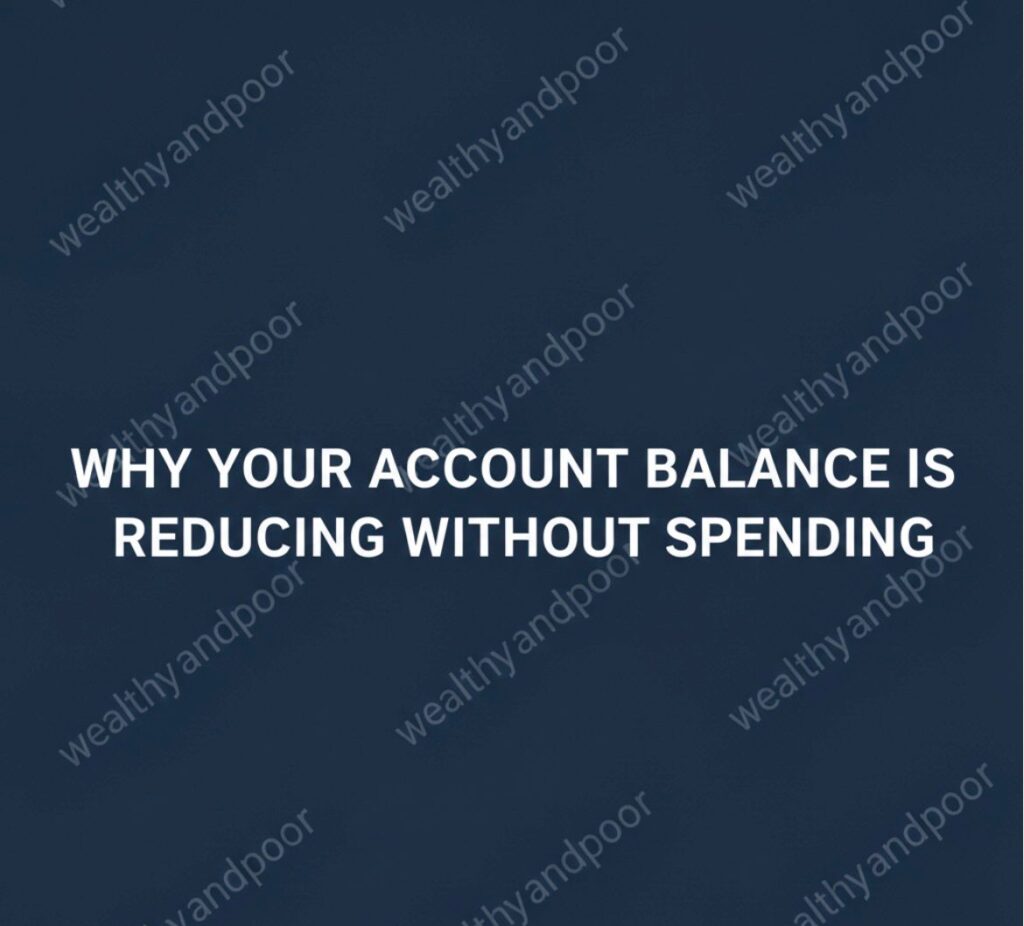 Why Your Account Balance Is Reducing Without Spending Photo
