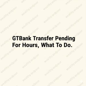 GTBank Transfer Pending for Hours — What to Do Photo