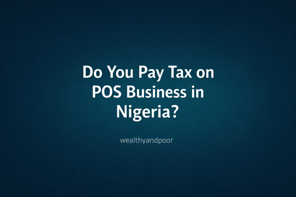 Do You Pay Tax on POS Business in Nigeria? Photo