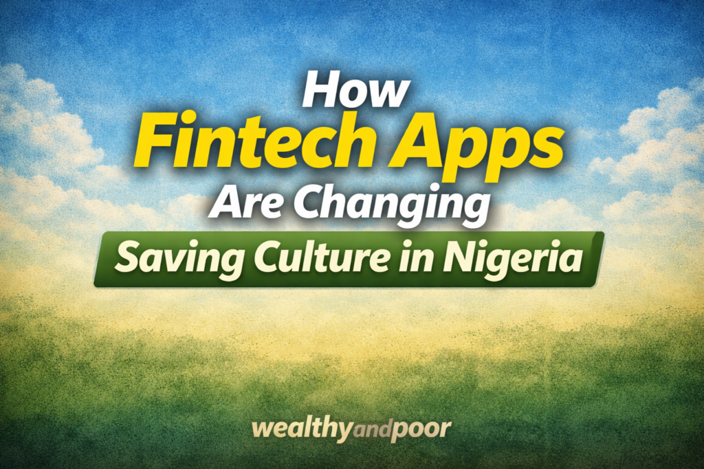How Fintech Apps Are Changing Saving Culture in Nigeria Photo