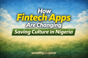 How Fintech Apps Are Changing Saving Culture in Nigeria Photo