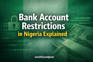 Bank Account Restrictions in Nigeria Explained Photo